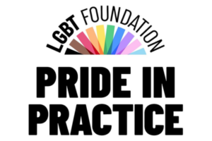 LGBT Foundation logo with text that reads Pride in Practice underneath.